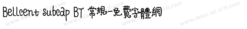 Bellcent subcap BT 常规字体转换